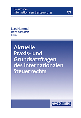 Ansicht: Aktuelle Praxis- und Grundsatzfragen des Internationalen Steuerrechts